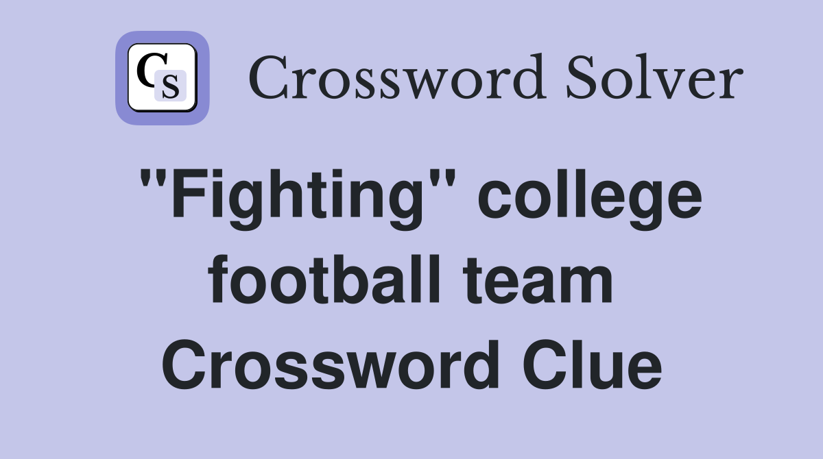 "Fighting" college football team Crossword Clue Answers Crossword
